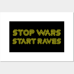 Stop Wars, Start Raves Posters and Art